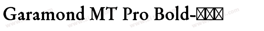 Garamond MT Pro Bold字体转换 Garamond MT Pro Bold字体转换